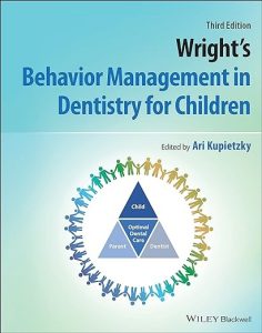 Editor:Wright’s Behavior Management in Dentistry for Children.